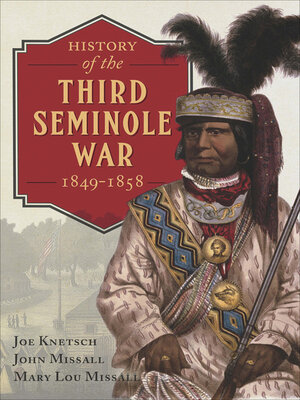 cover image of History of the Third Seminole War, 1849–1858